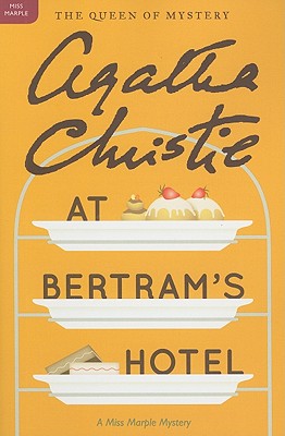 At Bertram’s Hotel: A Miss Marple Mystery