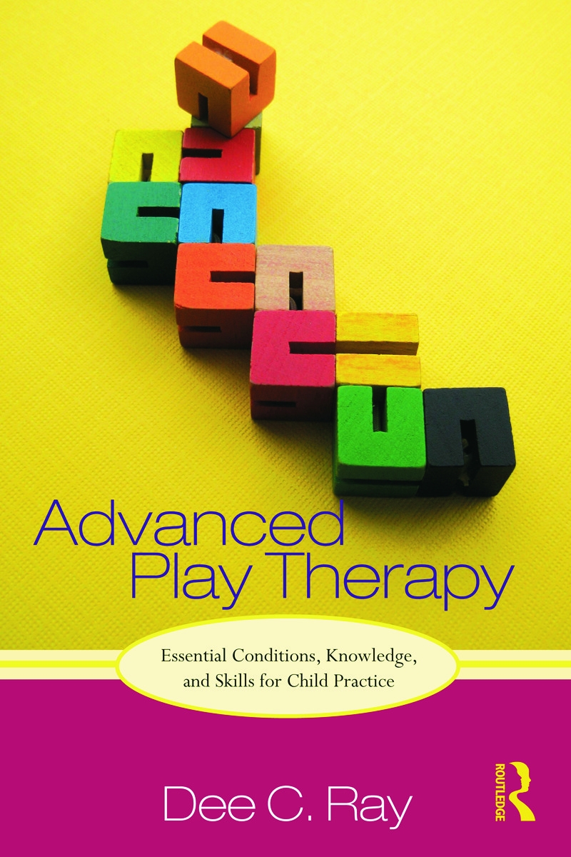 Advanced Play Therapy: Essential Conditions, Knowledge, and Skills for Child Practice [With CDROM]