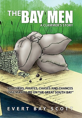 The Bay Men: A Clammer’s Story