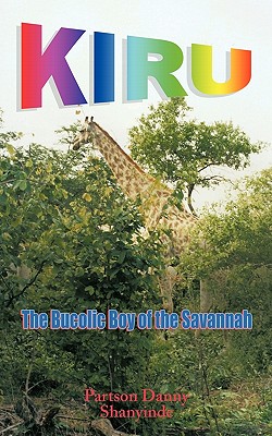 Kiru: The Bucolic Boy of the Savannah