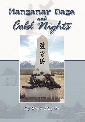 Manzanar Daze and Cold Nights