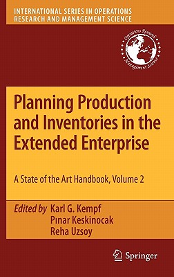 Planning Production and Inventories in the Extended Enterprise: A State of the Art Handbook