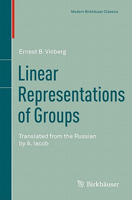 Linear Representations of Groups: Translated from the Russian by A. Iacob
