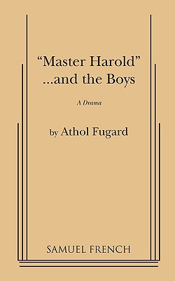 Master Harold and the Boys: A Drama