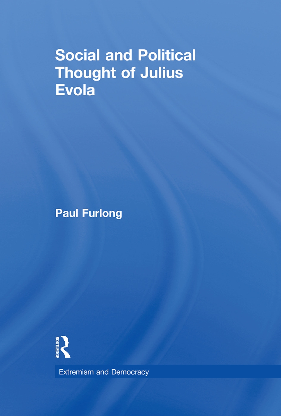 Social and Political Thought of Julius Evola
