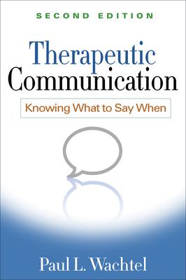 Therapeutic Communication: Knowing What to Say When