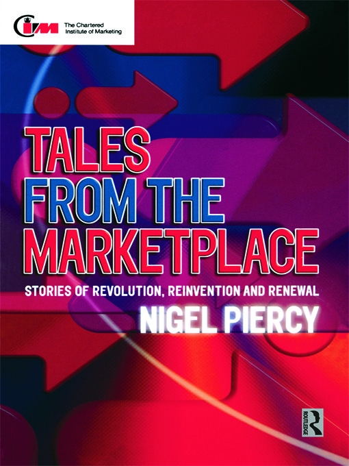 Tales from the Marketplace: Stories of Revolution, Reinvention and Renewal