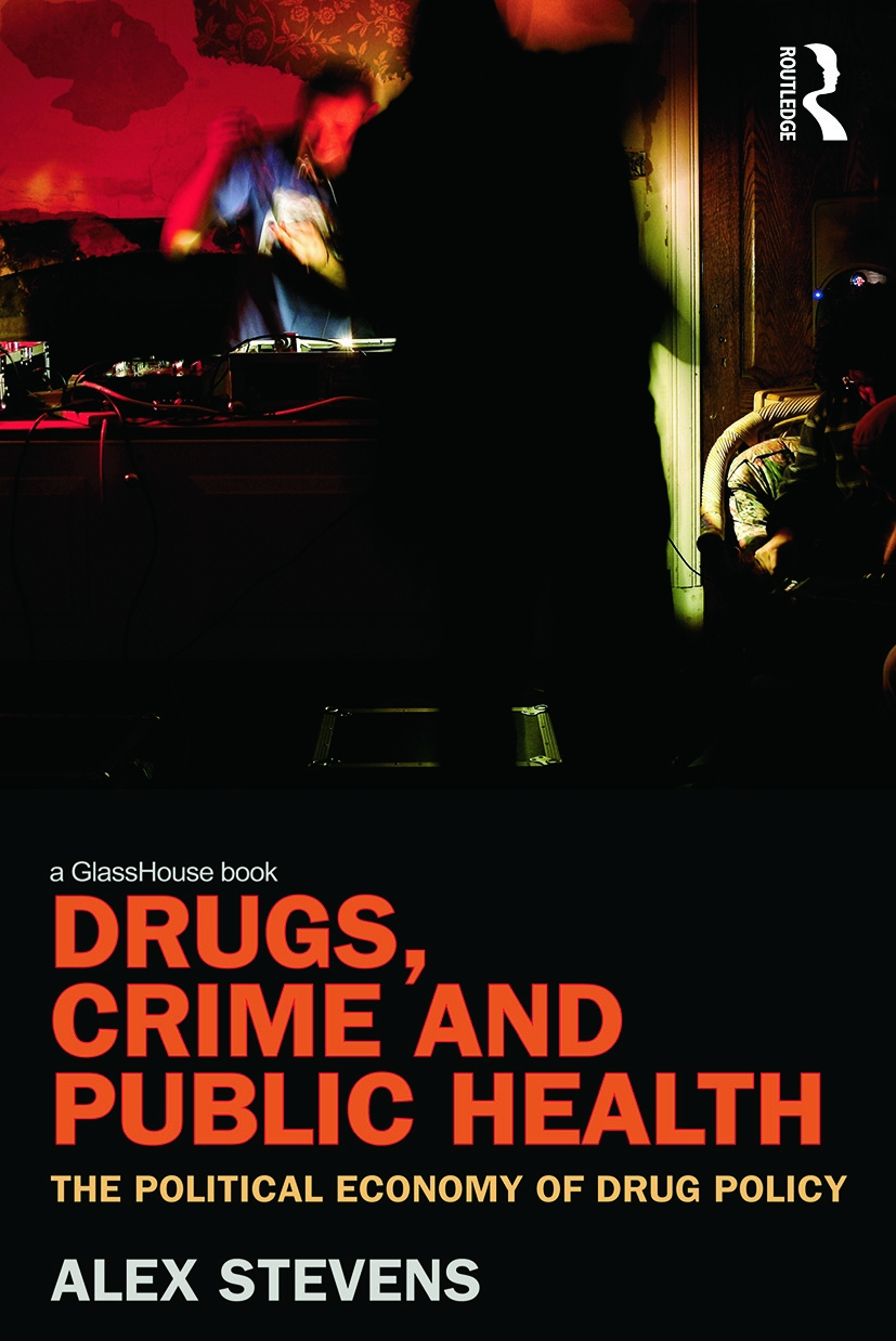 Drugs, Crime and Public Health: The Political Economy of Drug Policy