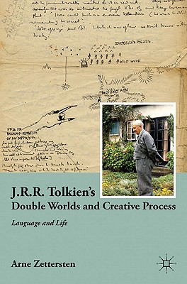 J. R. R. Tolkien’s Double Worlds and Creative Process
