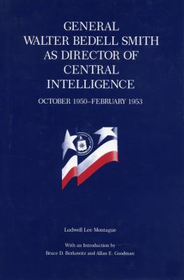 General Walter Bedell Smith As Director of Central Intelligence, October 1950-february 1953