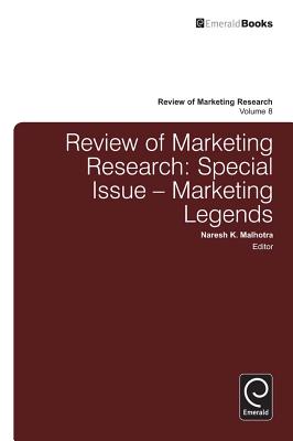 Review of Marketing Research: Special Issue - Marketing Legends
