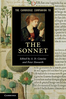The Cambridge Companion to the Sonnet. Edited by A.D. Cousins and Peter Howarth