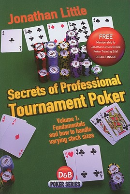 Secrets of Professional Tournament Poker: Fundamentals and How to Handle Varying Stack Prizes