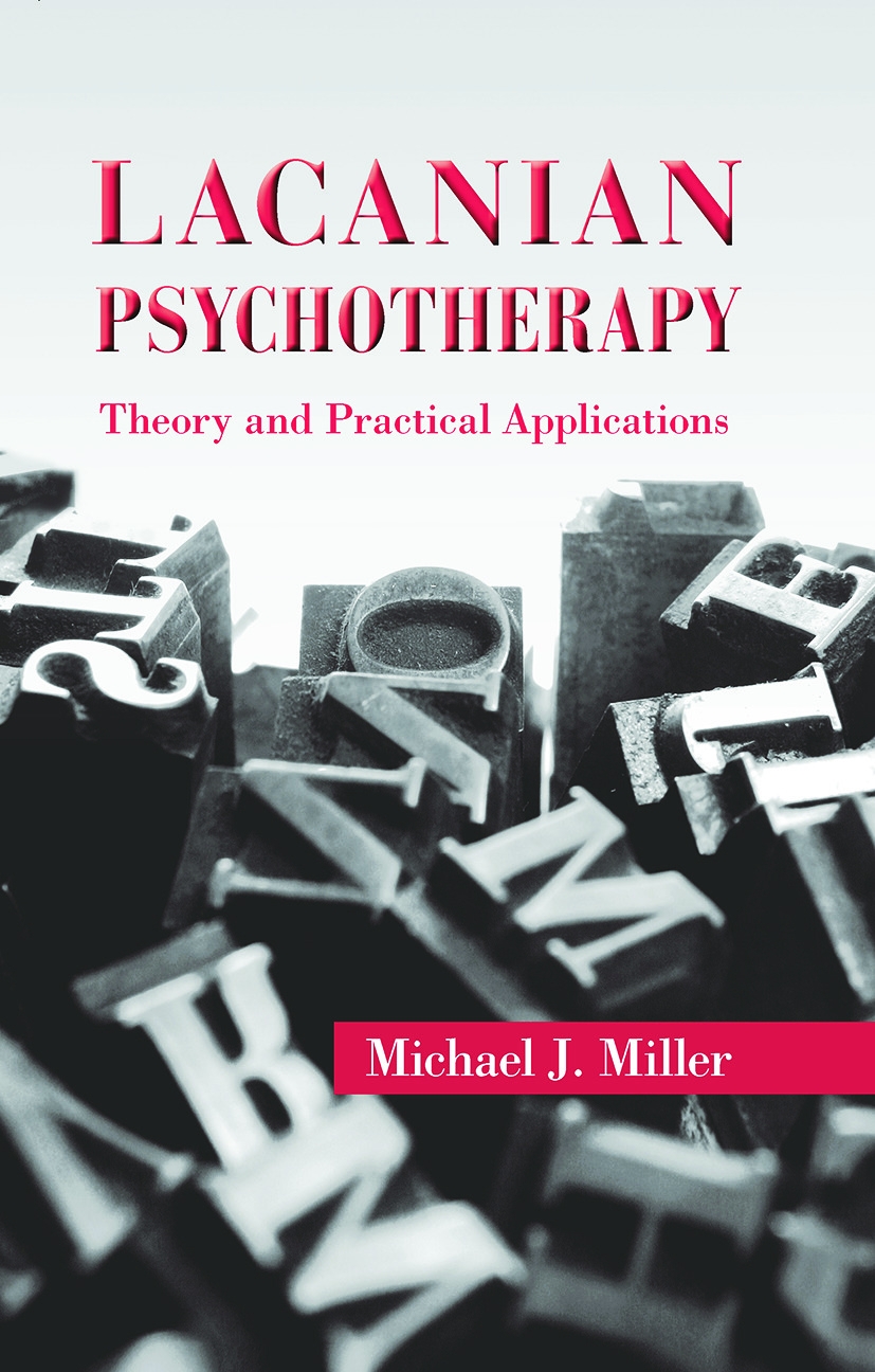 Lacanian Psychotherapy: Theory and Practical Applications