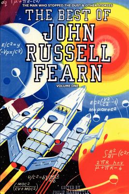 The Best of John Russell Fearn: The Man Who Stopped the Dust and Other Stories