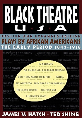 Black Theatre USA: Plays by African Americans, The Early Period 1847-1938