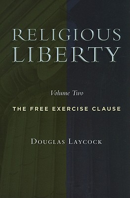 Religious Liberty: The Free Exercise Clause