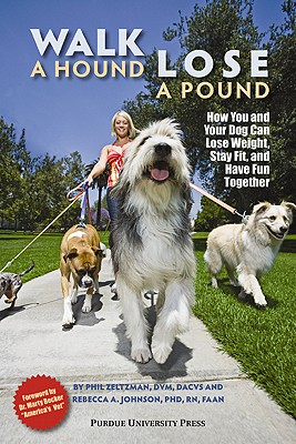 Walk a Hound, Lose a Pound: How You & Your Dog Can Lose Weight, Stay Fit, and Have Fun