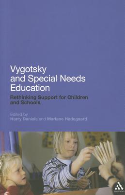 Vygotsky and Special Needs Education: Rethinking Support for Children and Schools