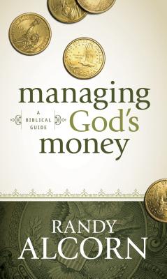 Managing God’s Money: A Biblical Guide