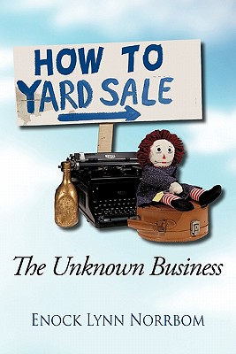 How to Yard Sale: The Unknown Business