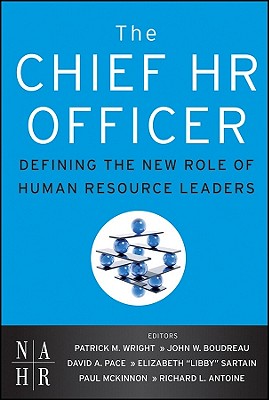 The Chief HR Officer: Defining the New Role of Human Resource Leaders