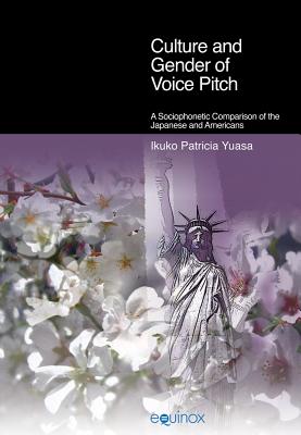 Culture and Gender of Voice Pitch: A Sociophonetic Comparison of the Japanese and Americans