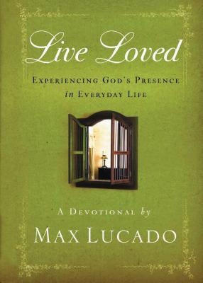 Live Loved: Experiencing God’s Presence in Everyday Life
