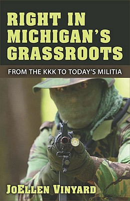 Right in Michigan’s Grassroots: From the KKK to the Michigan Militia