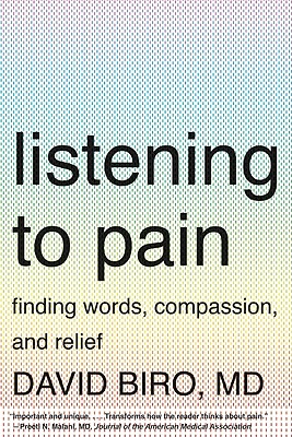 Listening to Pain: Finding Words, Compassion, and Relief