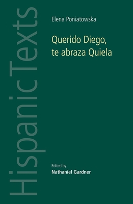 Querido Diego, Te Abraza Quiela by Elena Poniatowska: By Elena Poniatowska