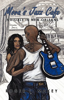 Mova’s Jazz Cafe: Invisible in New Orleans