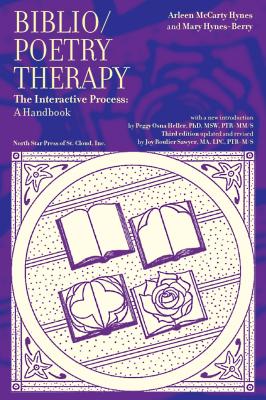 Biblio/Poetry Therapy: The Interactive Process: A Handbook