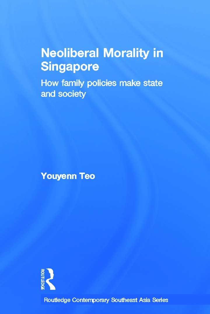 Neoliberal Morality in Singapore: How Family Policies Make State and Society