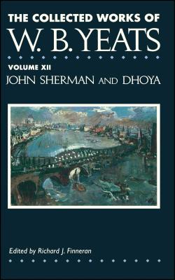 The Collected Works of W. B. Yeats: John Sherm