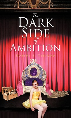 The Dark Side of Ambition