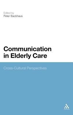 Communication in Elderly Care: Cross-Cultural Perspectives