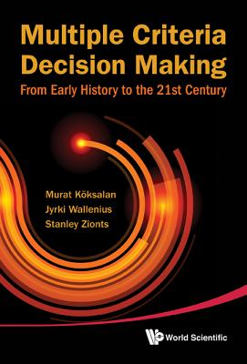 Multiple Criteria Decision Making: From Early History to the 21st Century