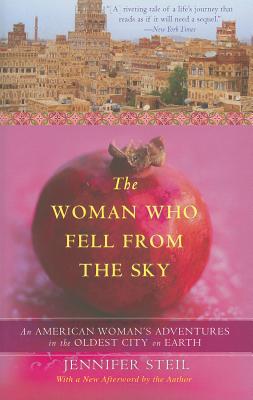 The Woman Who Fell from the Sky: An American Woman’s Adventures in the Oldest City on Earth