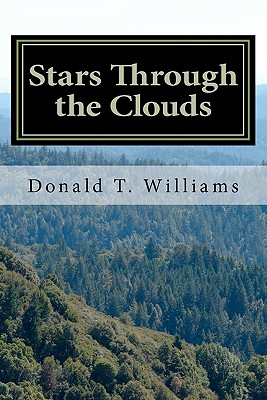 Stars Through the Clouds: The Collected Poetry of Donald T. Williams