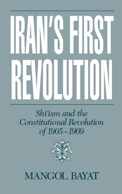 Iran’s First Revolution: Shi’ism and the Constitutional Revolution of 1905-1909