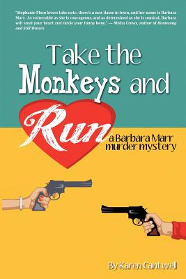 Take the Monkeys and Run: A Barbara Marr Murder Mystery