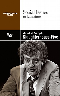 War in Kurt Vonnegut’s Slaughterhouse Five