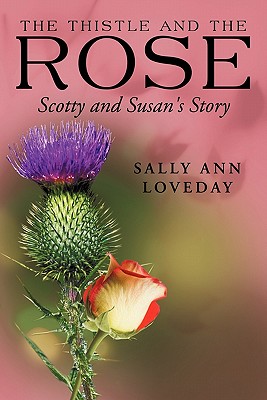 The Thistle and the Rose: Scotty and Susan’s Story