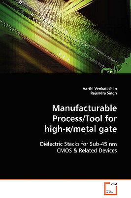 Manufacturable Process/Tool for High-k/Metal Gate: Dielectric Stacks for Sub-45 Nm Cmos & Related Devices