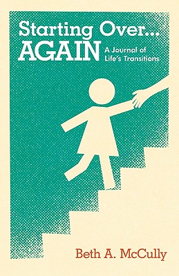 Starting over Again: A Journal of Life’s Transitions