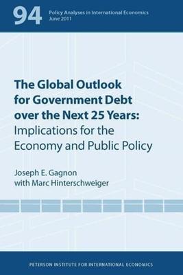 The Global Outlook for Government Debt Over the Next 25 Years: Implications for the Economy and Public Policy
