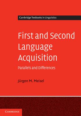 First and Second Language Acquisition: Parallels and Differences