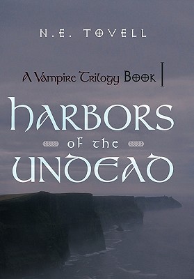 A Vampire Trilogy: Harbors of the Undead: Book I