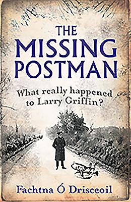 The Missing Postman: What Really Happened to Larry Griffin?